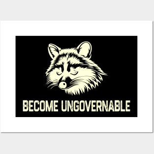 Become Ungovernable Raccoon Posters and Art